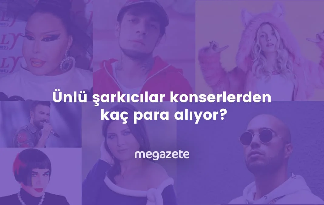 Ünlü şarkıcılar konserlerden kaç para alıyor?
