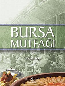 Bursa Mutfağı - Ömür Akkor