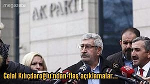 Celal Kılıçdaroğlu'ndan flaş açıklamalar.