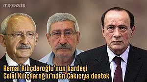 Kemal Kılıçdaroğlu'nun kardeşi Celal Kılıçdaroğlu'ndan Çakıcı'ya destek! Son dakika 2021