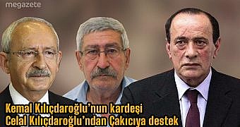 Kemal Kılıçdaroğlu’nun kardeşi Celal Kılıçdaroğlu’ndan Çakıcı’ya destek! Son dakika 2021