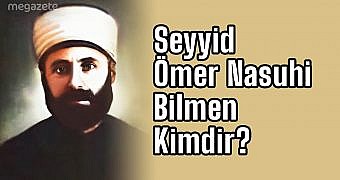 Seyyid Ömer Nasuhi Bilmen Kimdir?