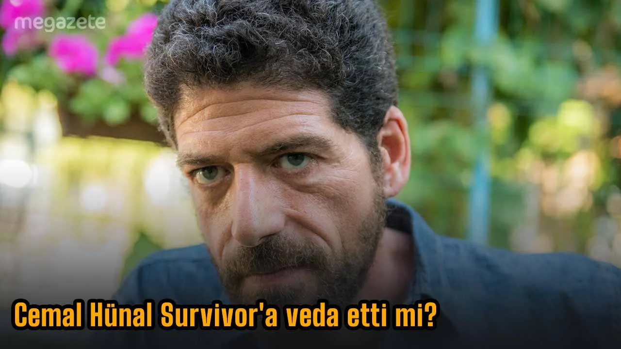 Cemal Hünal Survivor'a veda etti mi?