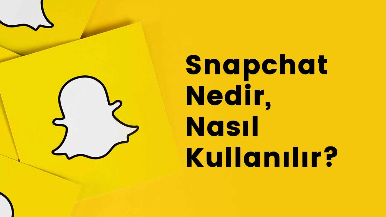 Snapchat Nedir, Nasıl Kullanılır, İndirme İşlemi Nasıl Yapılır