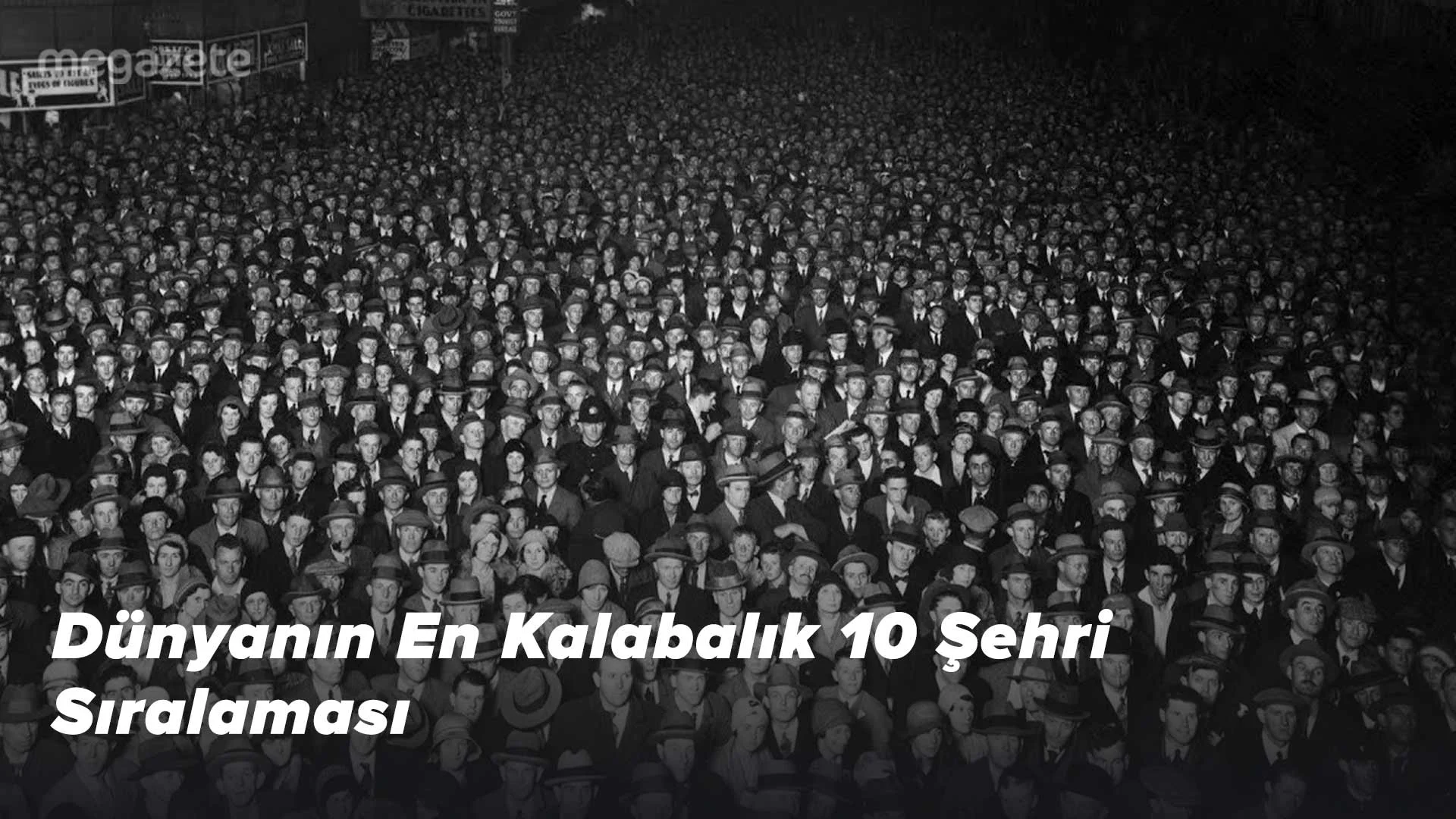 Dünyanın En Kalabalık 10 Şehri Sıralaması