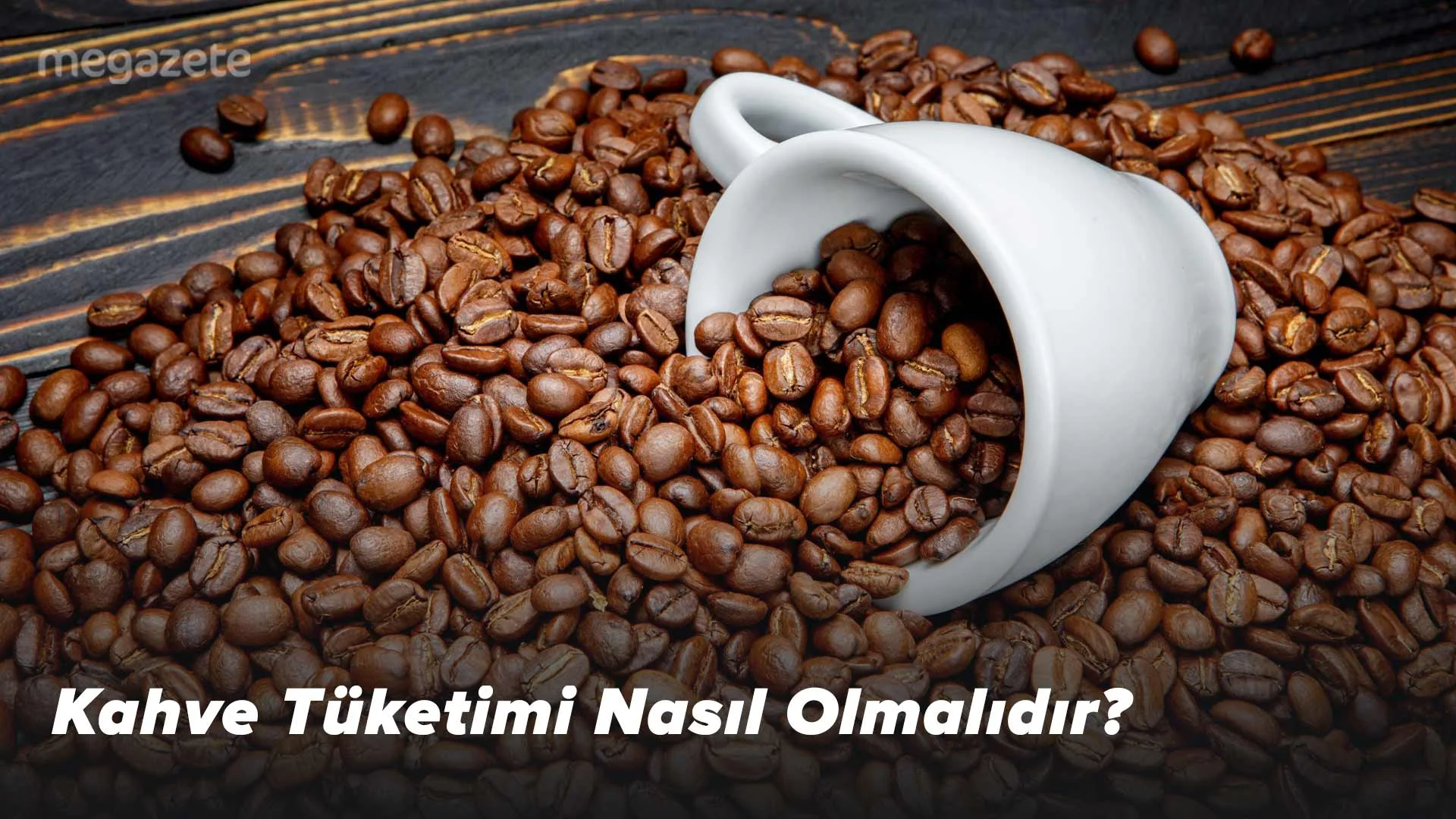 Kahve Tüketimi Nasıl Olmalıdır?
