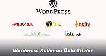 WordPress Kullanan Ünlü Siteler (Shiftdelete, Teknoseyir, Technopat, Dizi box)