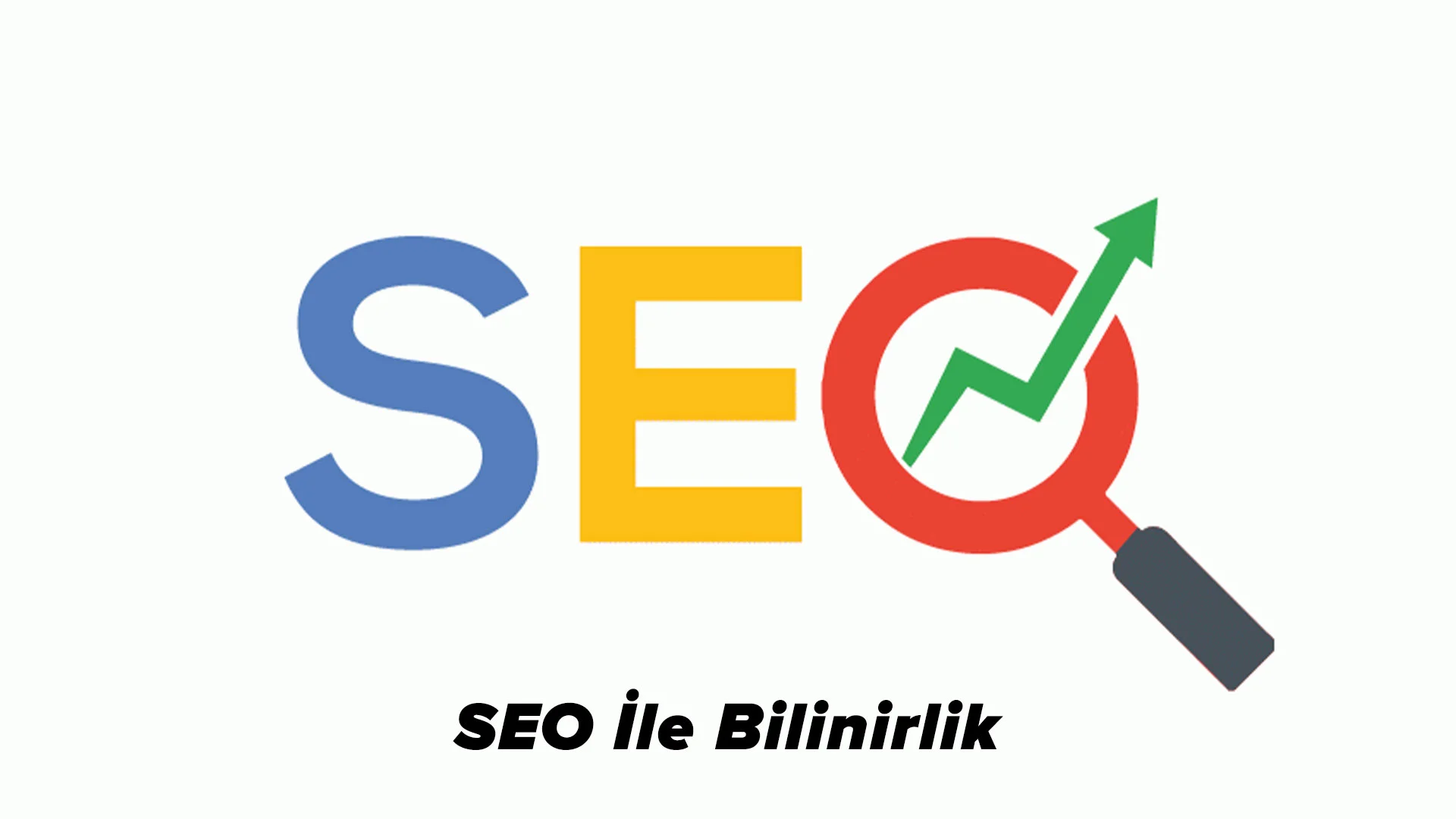 SEO İle Bilinirlik SEO Hizmeti