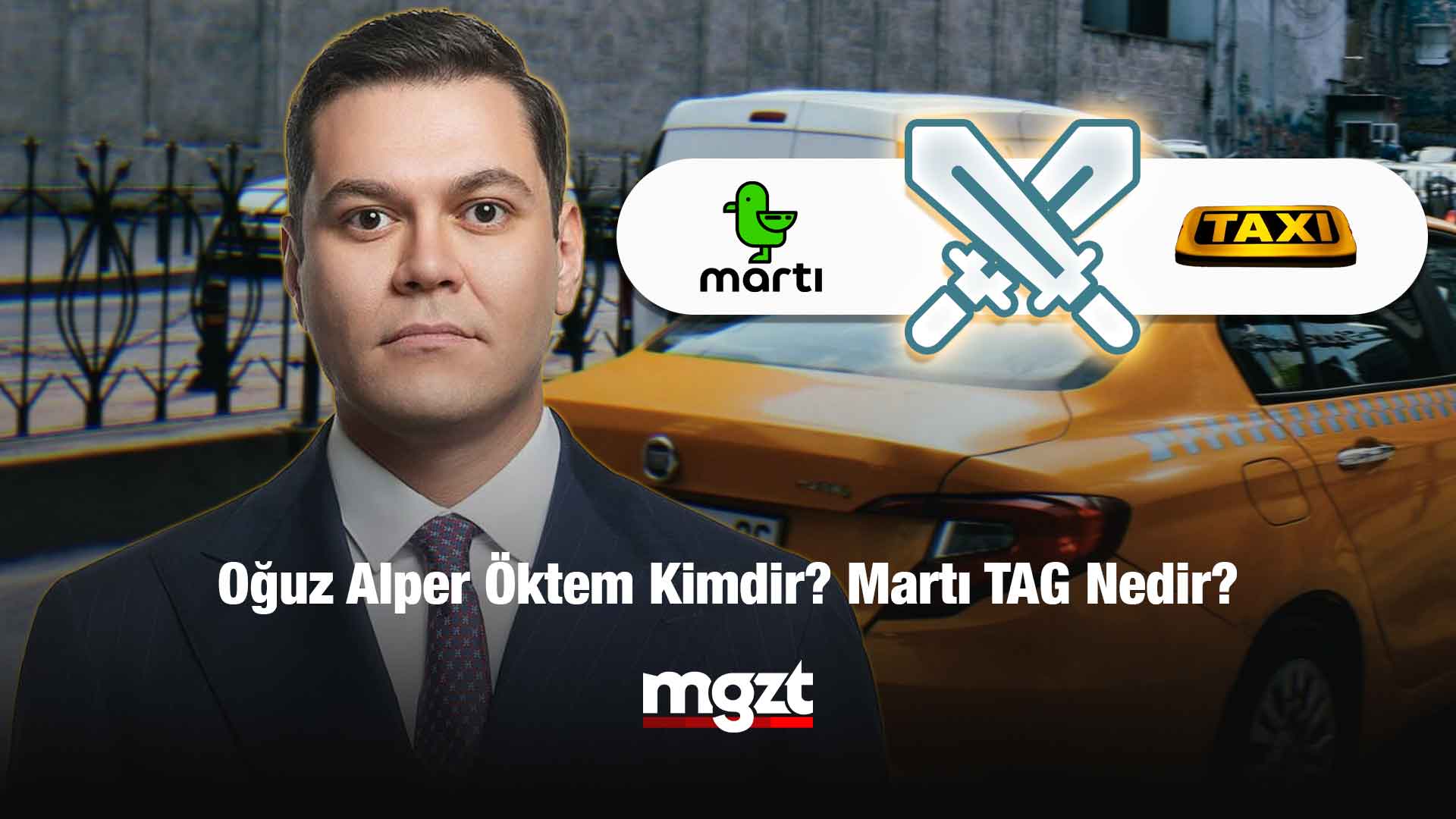 Oğuz Alper Öktem Kimdir? Martı TAG Nedir?